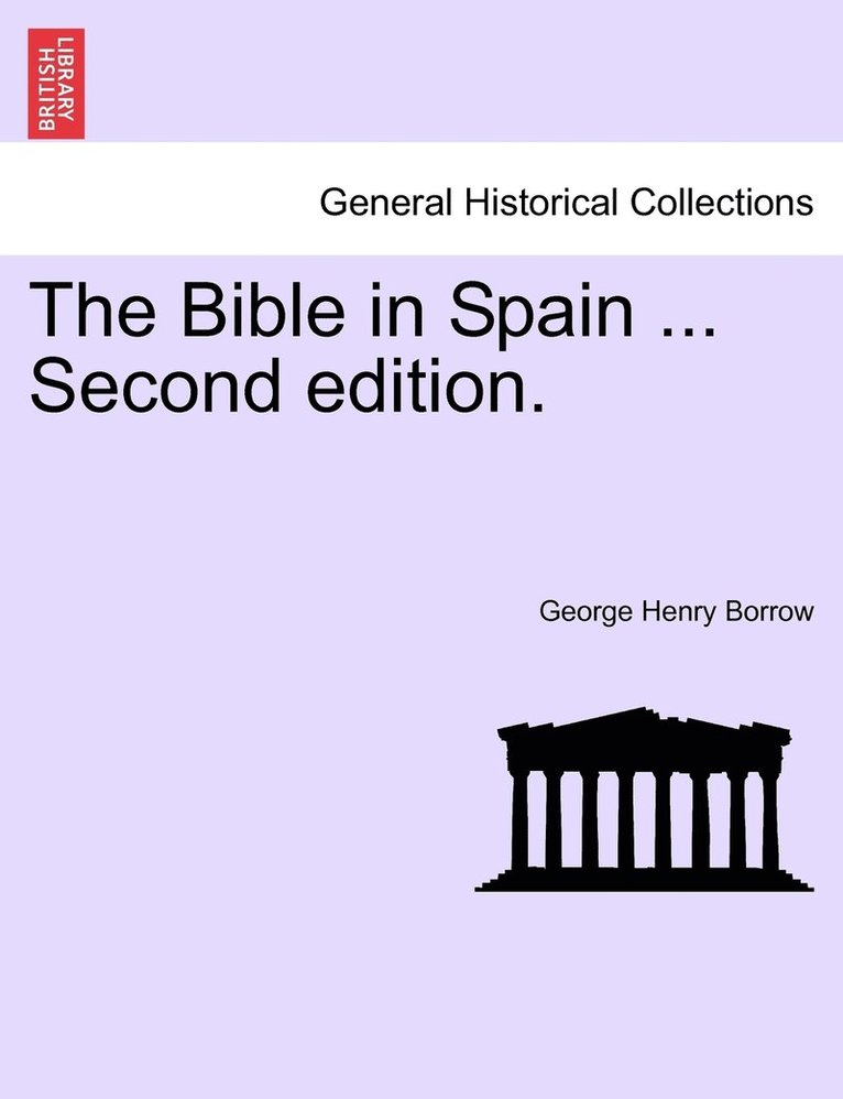 The Bible in Spain ... Second edition. 1