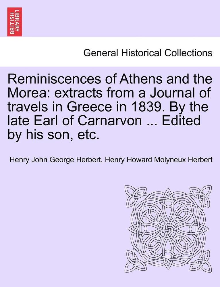 Henry John George Herbert, Henry Howard Molyneux Herbert - Reminiscences of Athens and the Morea, Häftad