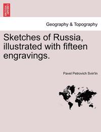 bokomslag Sketches of Russia, Illustrated with Fifteen Engravings.