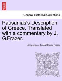 bokomslag Pausanias's Description of Greece. Translated with a commentary by J. G.Frazer.