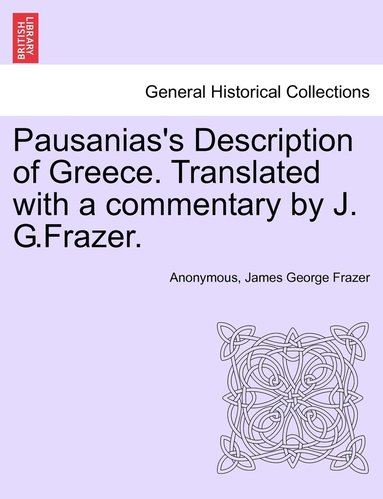 bokomslag Pausanias's Description of Greece. Translated with a commentary by J. G.Frazer.