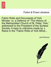 bokomslag Fabric Rolls and Documents of York Minster