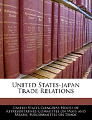 bokomslag United States-Japan Trade Relations