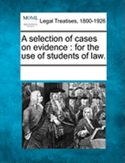 A selection of cases on evidence 1