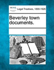 Beverley Town Documents., Häftad