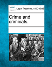 Crime and Criminals. 1