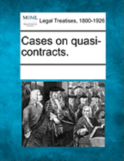 bokomslag Cases on quasi-contracts.