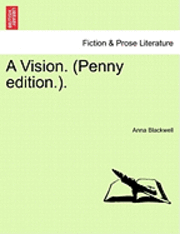 bokomslag A Vision. (Penny Edition.).