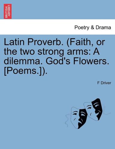 bokomslag Latin Proverb. (Faith, or the Two Strong Arms