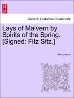 bokomslag Lays of Malvern by Spirits of the Spring. [signed