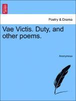 bokomslag Vae Victis. Duty, and Other Poems.