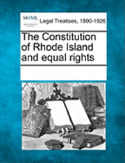 bokomslag The Constitution of Rhode Island and Equal Rights