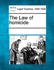 bokomslag The Law of Homicide