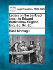 Letters on the Bankrupt Laws 1