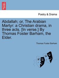 bokomslag Abdallah; Or, the Arabian Martyr