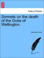 Sebastian Evans - Sonnets on the Death of the Duke of Wellington., Häftad