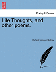 bokomslag Life Thoughts, and Other Poems.