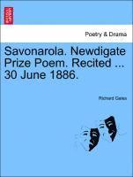 Savonarola. Newdigate Prize Poem. Recited ... 30 June 1886. 1
