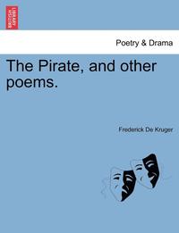 bokomslag The Pirate, and Other Poems.