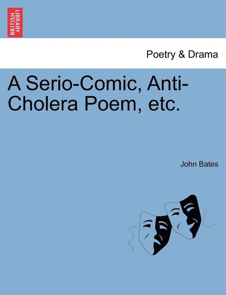 A Serio-Comic, Anti-Cholera Poem, Etc. 1