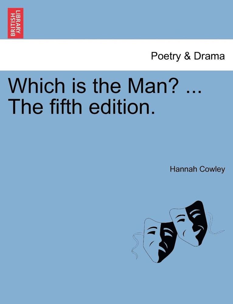 Which Is the Man? ... the Fifth Edition. 1