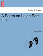 A Poem on Leigh Park, Etc. 1