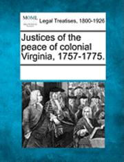 bokomslag Justices of the Peace of Colonial Virginia, 1757-1775.