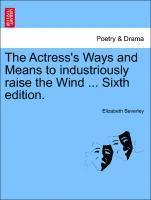 bokomslag Actress's Ways and Means to Industriously Raise the Wind ... Sixth Edition.
