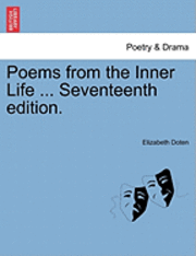 Elizabeth Doten - Poems from the Inner Life ... Seventeenth Edition., Häftad
