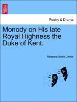Monody on His Late Royal Highness the Duke of Kent.