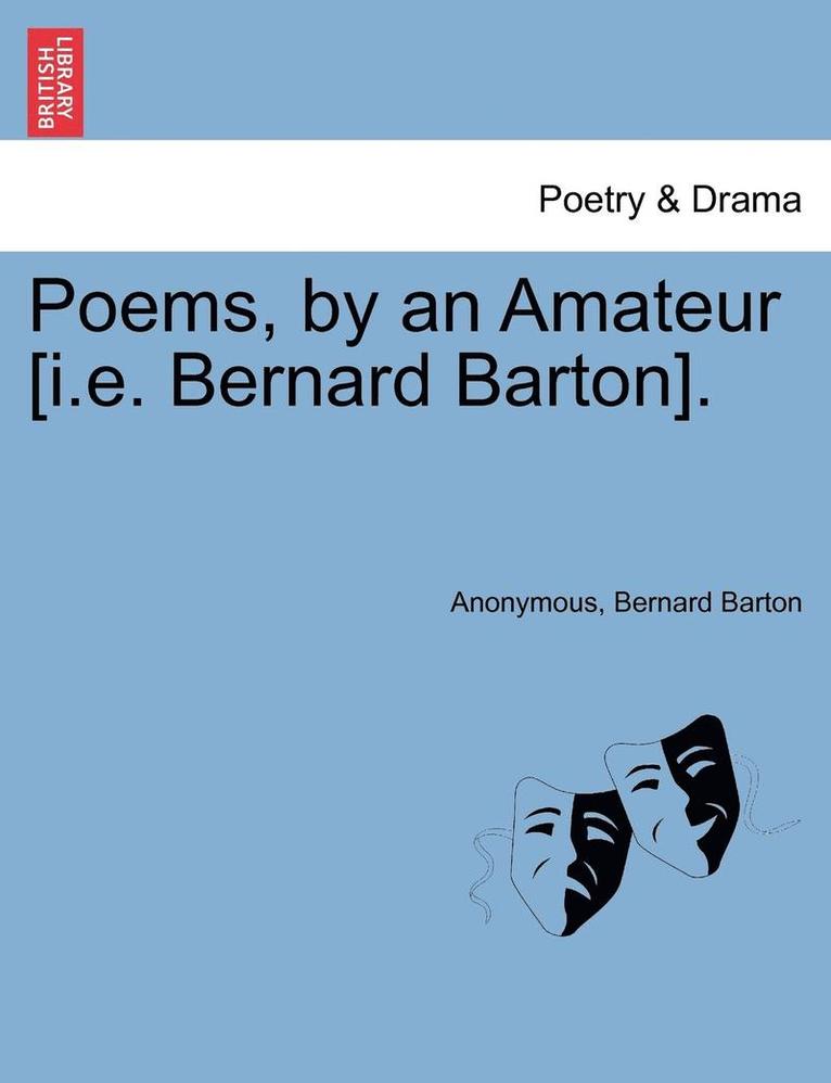 Poems, by an Amateur [I.E. Bernard Barton]. 1