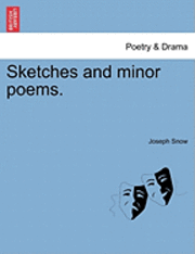 Sketches and Minor Poems. 1