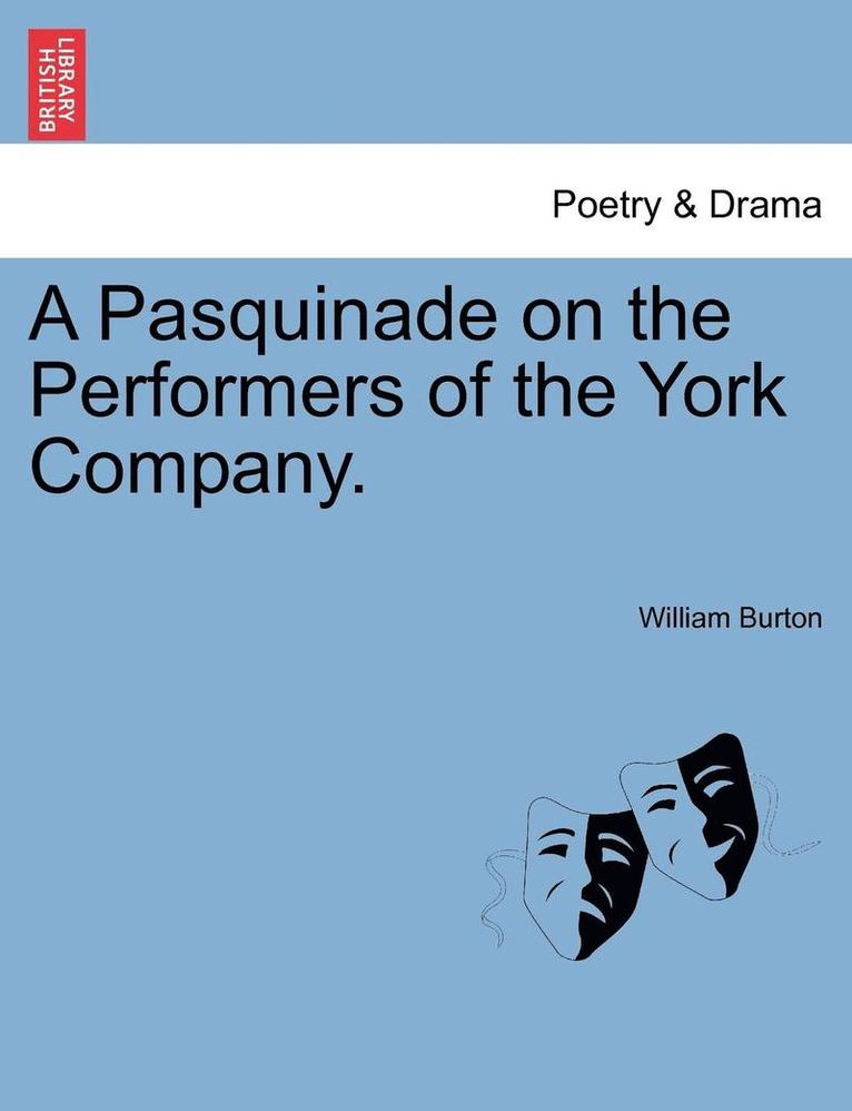 A Pasquinade on the Performers of the York Company. 1