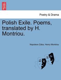bokomslag Polish Exile. Poems, Translated by H. Montriou.