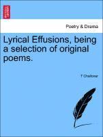 bokomslag Lyrical Effusions, Being a Selection of Original Poems.