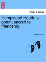 Hampstead Heath; A Poem, Sacred to Friendship. 1