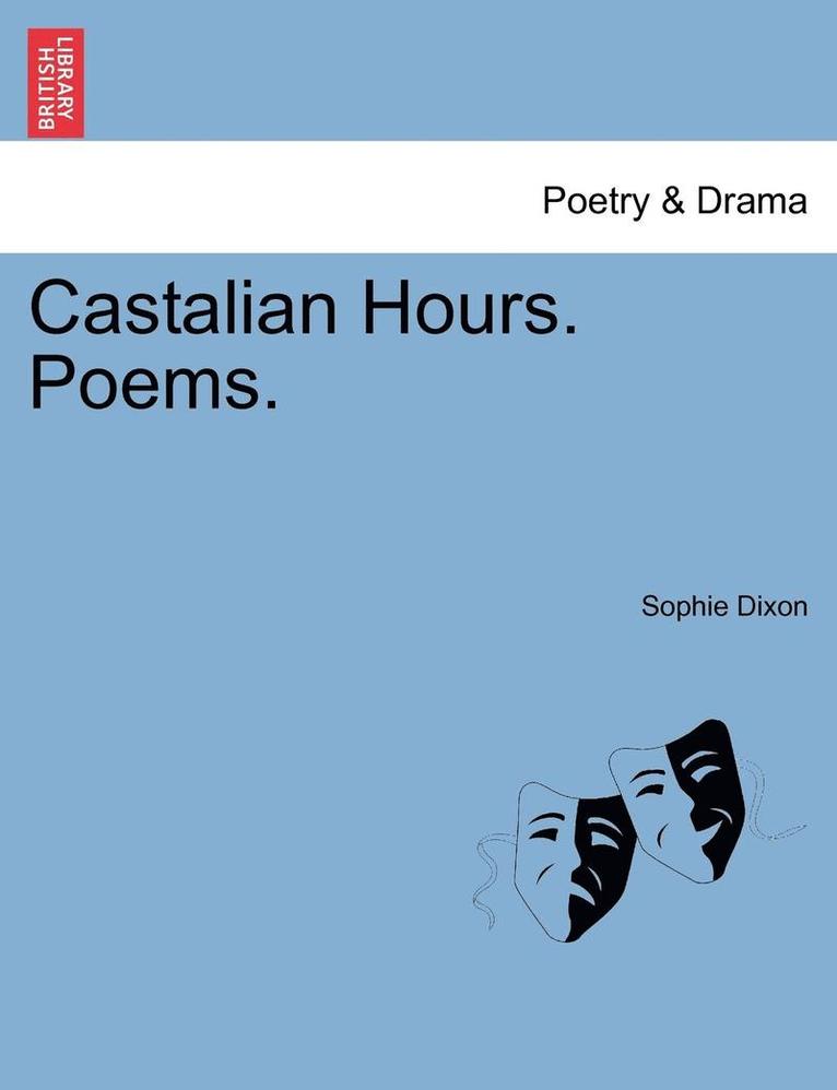 Castalian Hours. Poems. 1