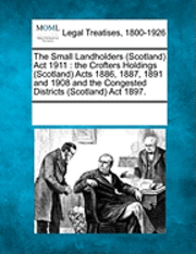 bokomslag Small Landholders (Scotland) ACT 1911