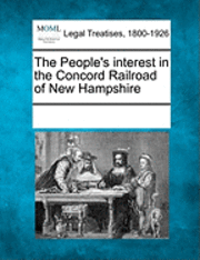 bokomslag People's Interest in the Concord Railroad of New Hampshire