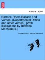 Barrack-Room Ballads and Verses. (Departmental Ditties and Other Verses.) [With Illustrations by Blanche MacManus.] 1