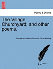 bokomslag The Village Churchyard; And Other Poems.