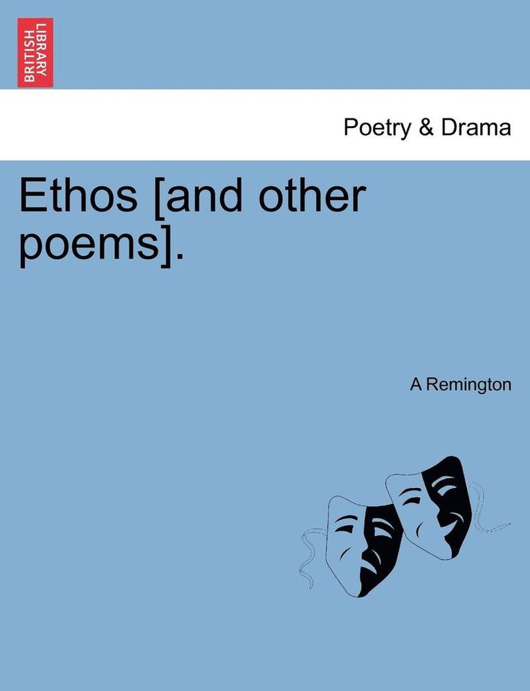 A Remington, A. Remington - Ethos [and Other Poems]., Häftad