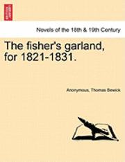 bokomslag The Fisher's Garland, for 1821-1831.