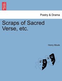 bokomslag Scraps of Sacred Verse, Etc.