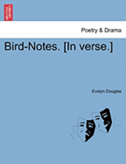 bokomslag Bird-Notes. [In Verse.]