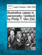 bokomslag Illustrative Cases in Personalty / [Edited] by Philip T. Van Zile.