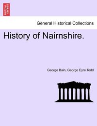 bokomslag History of Nairnshire.