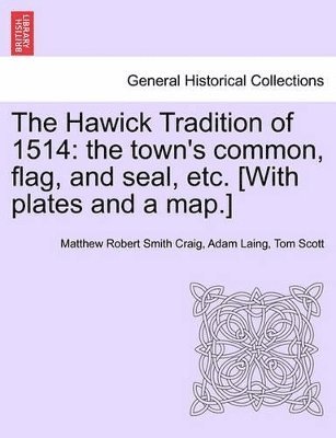 The Hawick Tradition of 1514 1