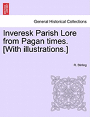 bokomslag Inveresk Parish Lore from Pagan Times. [With Illustrations.]