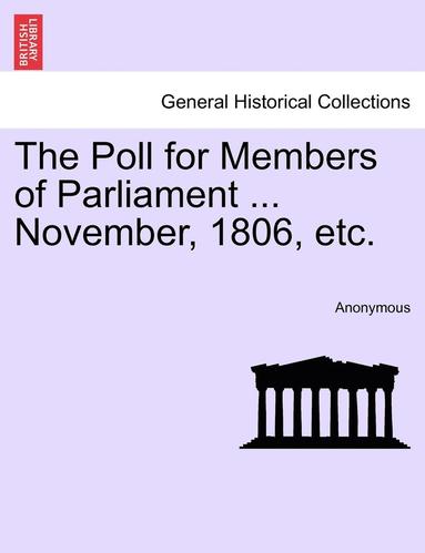 bokomslag Poll for Members of Parliament ... November, 1806, Etc.